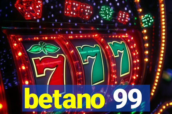 betano 99